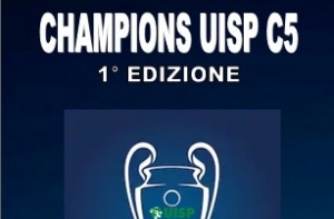 C.5 CHAMPIONS UISP: RISULTATI QUARTI ANDATA (1° PARTE)